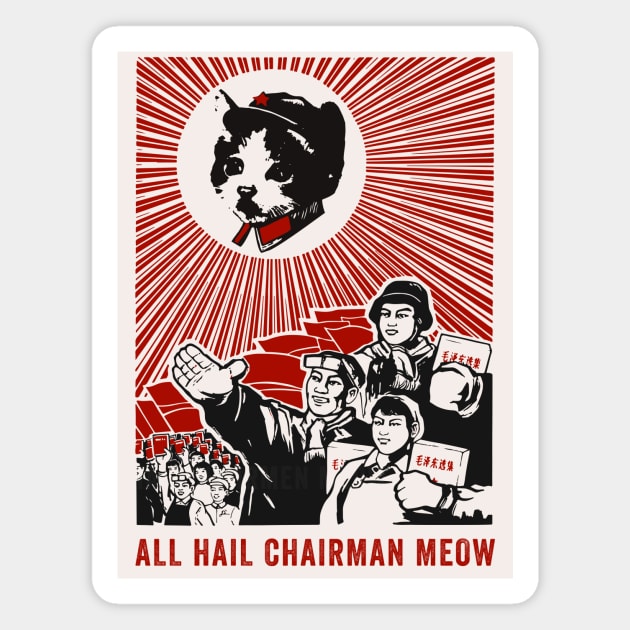 All Hail Chairman Meow Magnet by n23tees
